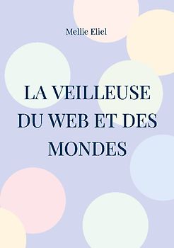 La veilleuse du web et des mondes