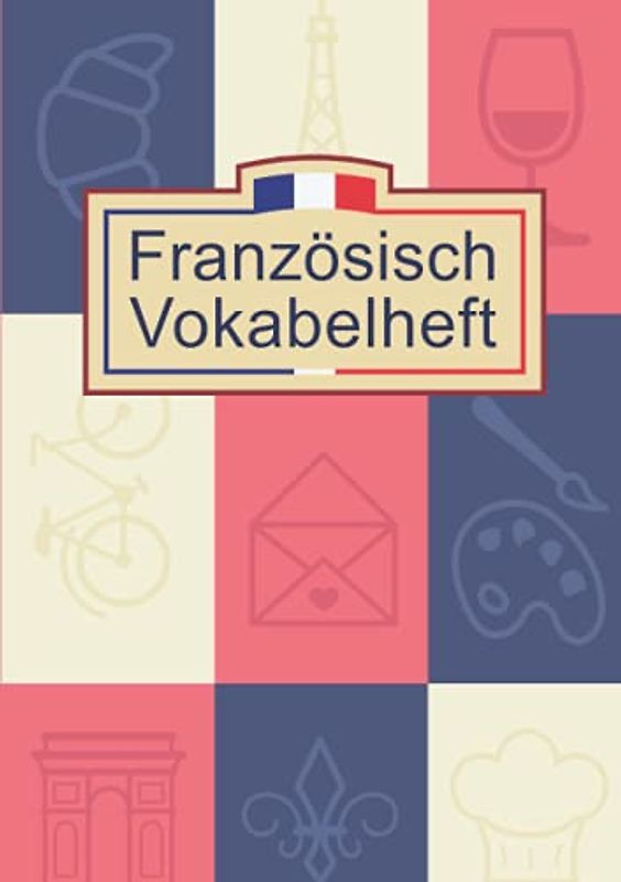 Französisch Vokabelheft | DIN A5: 100 linierte Seiten mit 2 Spalten