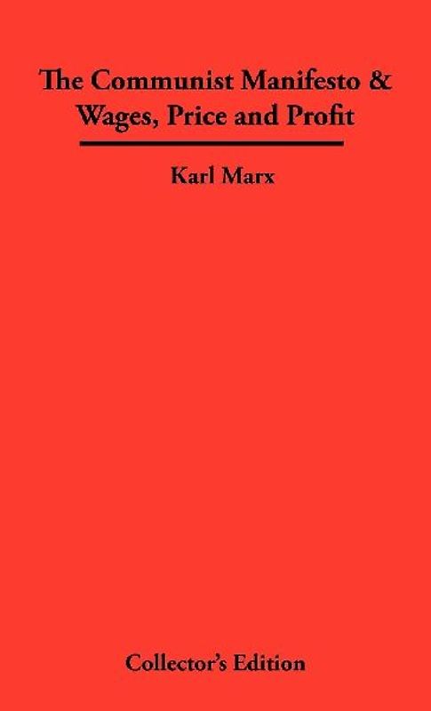 The Communist Manifesto & Wages, Price and Profit