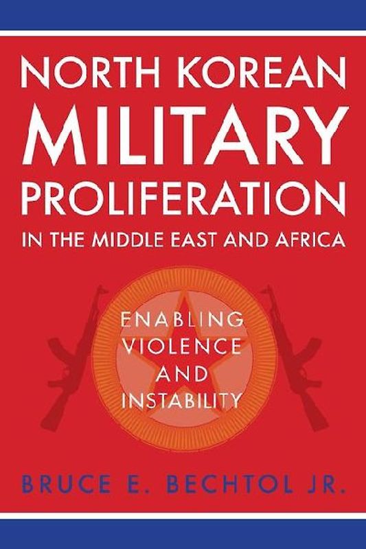 North Korean Military Proliferation in the Middle East and Africa