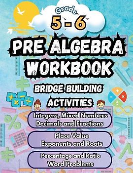 Summer Math Pre Algebra Workbook Grade 5-6 Bridge Building Activities