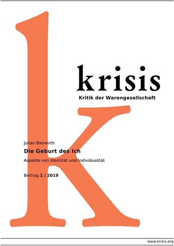 Krisis - Beiträge zur Kritik der Warengesellschaft / Die Geburt des Ich - Krisis 1/ 2019