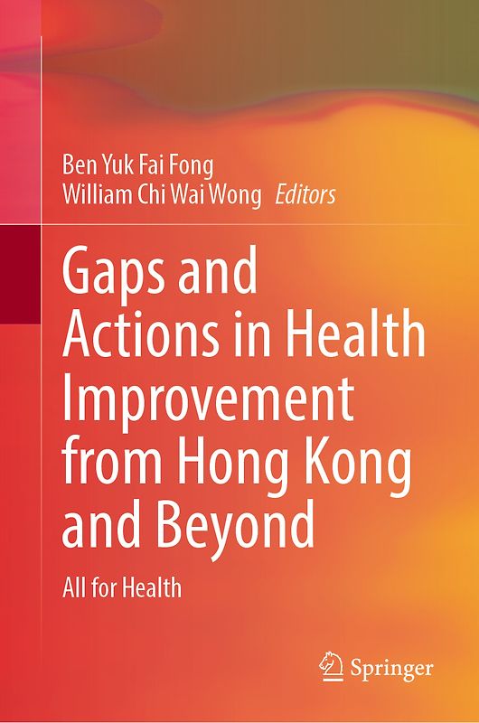 Gaps and Actions in Health Improvement from Hong Kong and Beyond