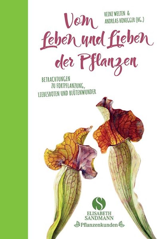 Vom Leben und Lieben der Pflanzen