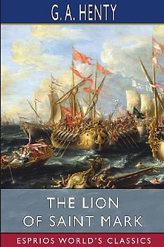 The Lion of Saint Mark (Esprios Classics)