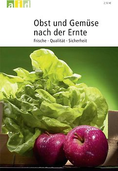 Obst und Gemüse nach der Ernte - Frische, Qualität, Sicherheit