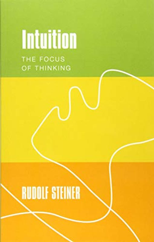 Intuition: The Focus of Thinking