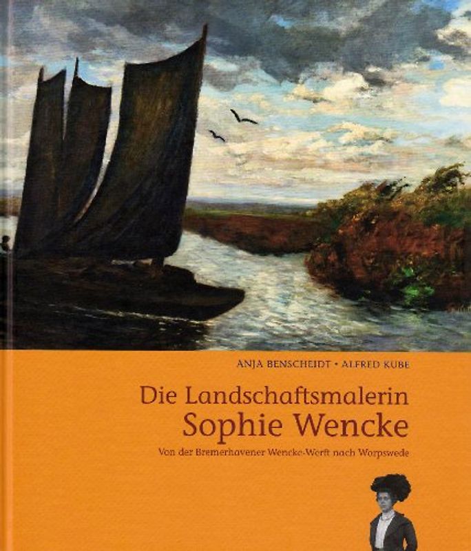 Die Landschaftsmalerin Sophie Wencke