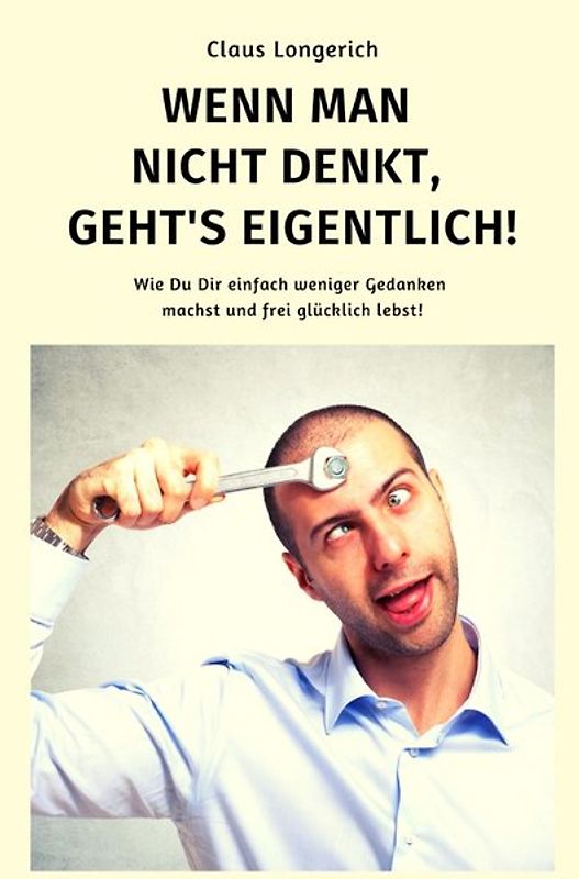 Wenn man nicht denkt, geht’s eigentlich!