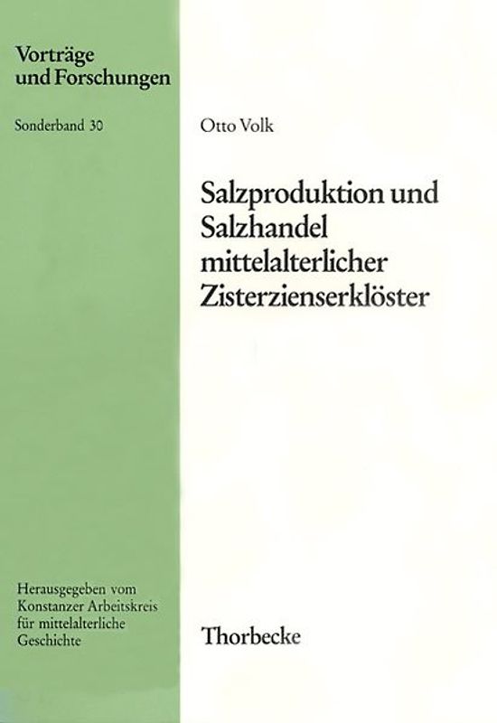 Salzproduktion, Salzhandel und Salinenbeteiligungen mitteleuropäischer Zisterzienserklöster