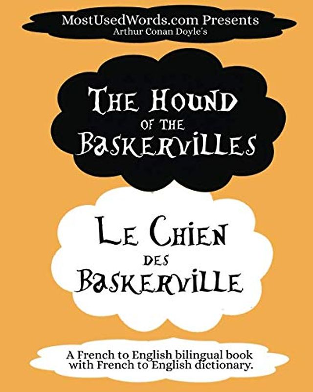 The Hound of the Baskervilles - Le Chien des Baskerville: A French to English Bilingual Book With French to English Dictionary (French Bilingual Books, Band 3)