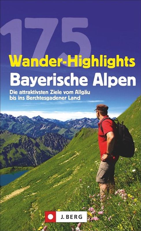 175 Wander-Highlights Bayerische Alpen