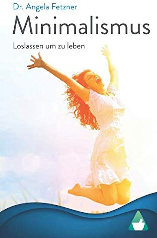 Minimalismus - Loslassen, um zu leben