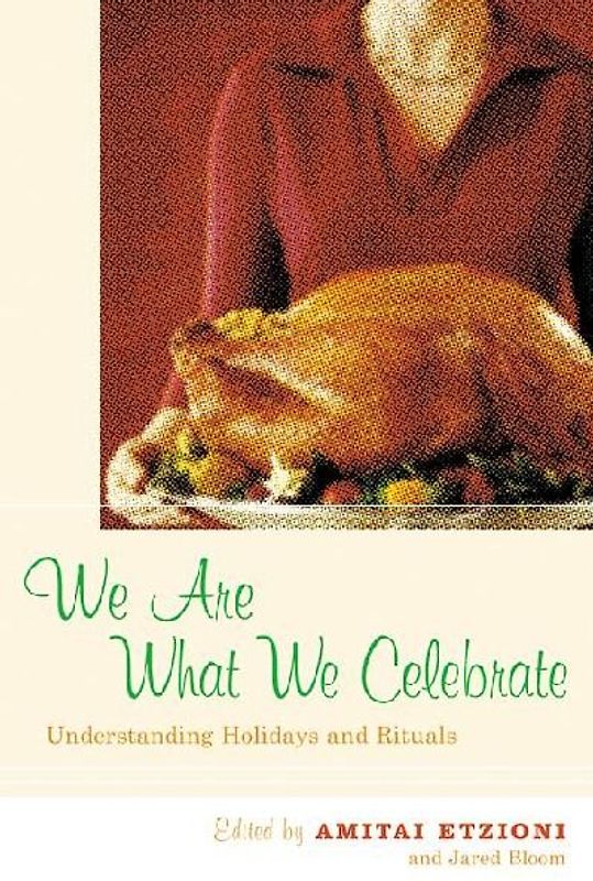 We Are What We Celebrate