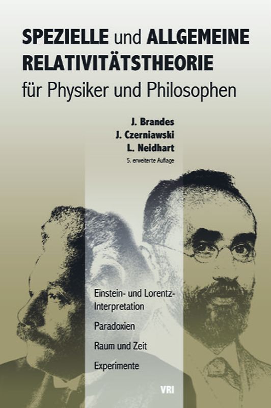 Spezielle und Allgemeine Relativitätstheorie für Physiker und Philosophen