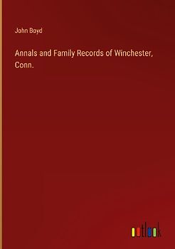 Annals and Family Records of Winchester, Conn.