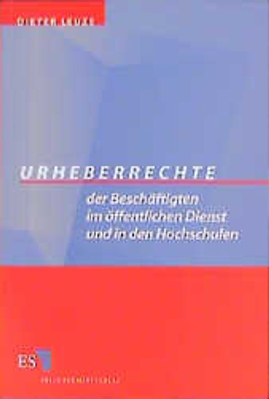 Urheberrechte der Beschäftigten im öffentlichen Dienst und in den Hochschulen