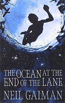 The Ocean at the End of the Lane - Gaiman, Neil