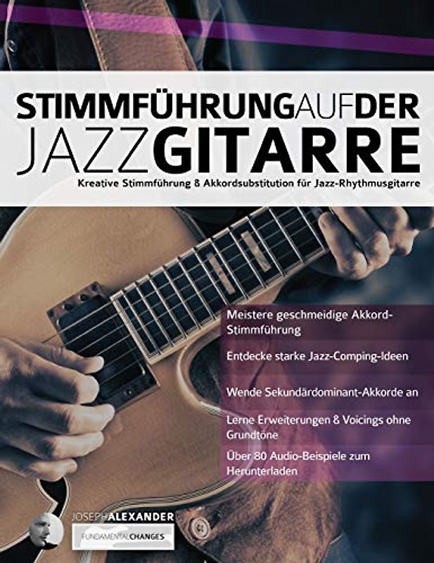 Stimmführung auf der Jazzgitarre: Kreative Stimmführung & Akkordsubstitution für Jazz-Rhythmusgitarre (Jazz-Gitarre spielen lernen)