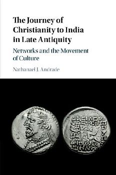 The Journey of Christianity to India in Late Antiquity