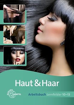 Haut & Haar Arbeitsbuch Lernfelder 10-13