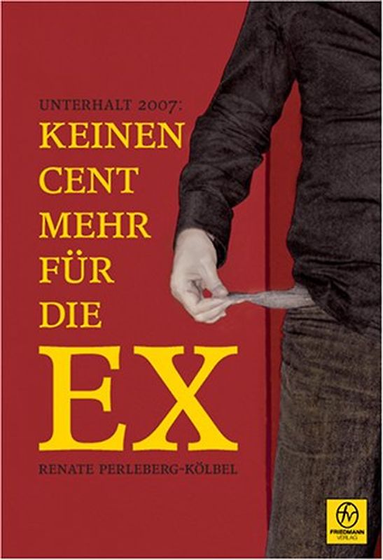 Unterhalt 2007: Keinen Cent mehr für die EX