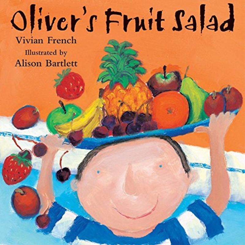 Oliver's Fruit Salad - Vivian French