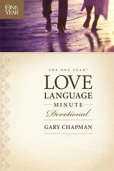 The One Year Love Languages Minute Devotional (The One Year Signature Series)