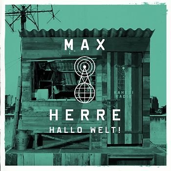 Max Herre - Hallo Welt! (Edition 2013 inkl. Bonustrack)