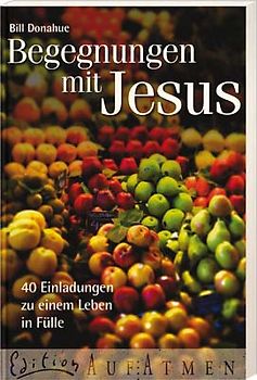 Begegnungen mit Jesus