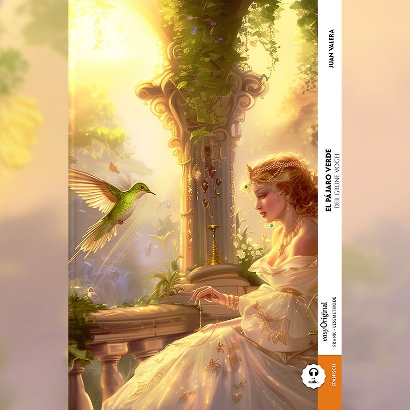El pájaro verde / Der grüne Vogel (Buch + Audio-Online) - Frank-Lesemethode - Kommentierte zweisprachige Ausgabe Spanisch-Deutsch