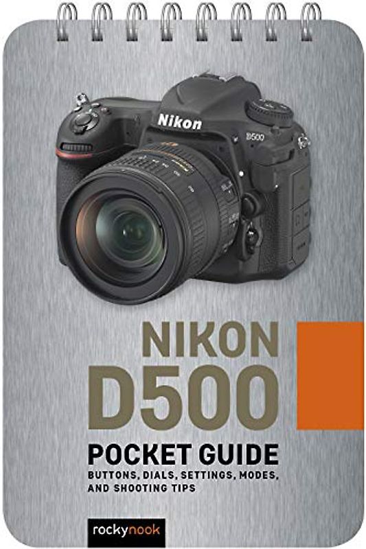 Nikon D500: Pocket Guide