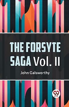 The Forsyte Saga Vol. II