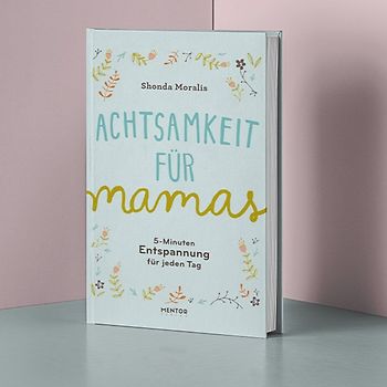 Achtsamkeit für Mamas