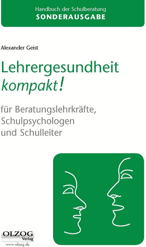 Lehrergesundheit kompakt!. Für Beratungslehrkräfte, Schulpsychologen und Schulleiter