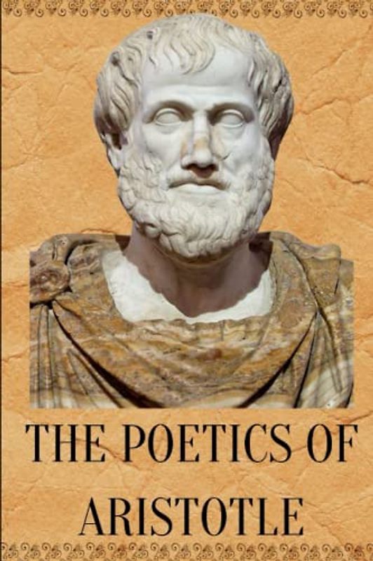 The Poetics Of Aristotle: The New Illustrated Edition