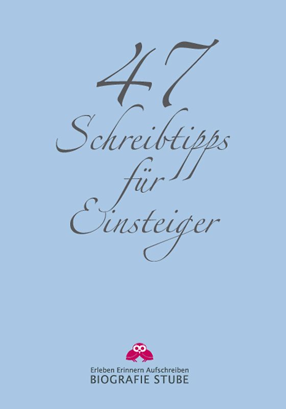 47 Schreibtipps für Einsteiger