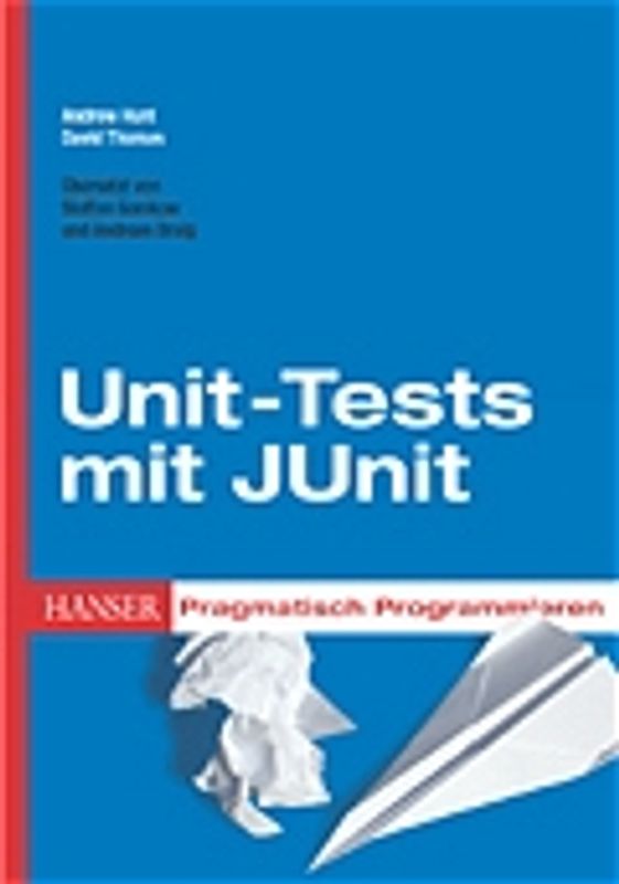 Pragmatisch Programmieren - Unit-Tests mit JUnit