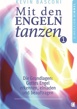 Mit den Engeln tanzen, Band 1