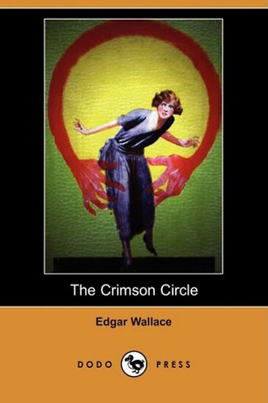The Crimson Circle (Dodo Press) - Wallace, Edgar