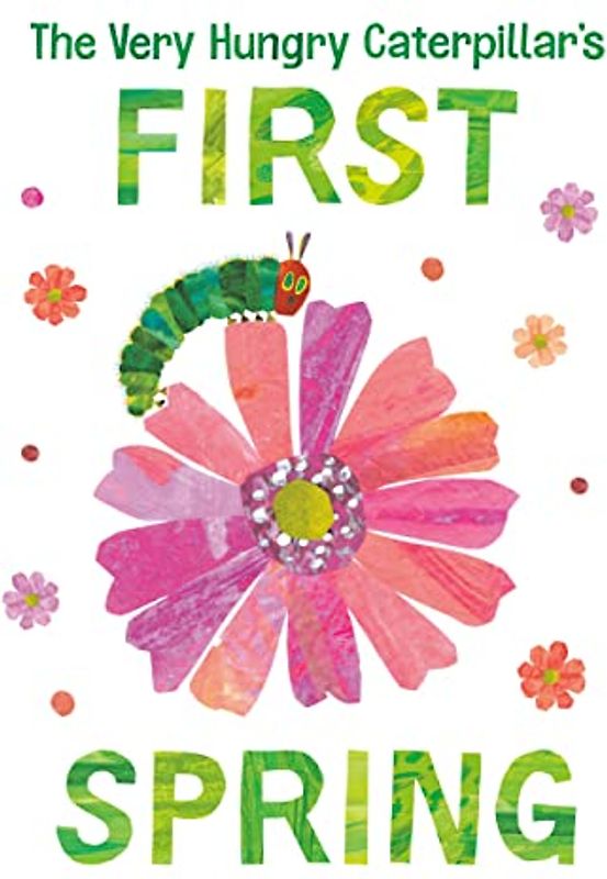 The Very Hungry Caterpillar's First Spring