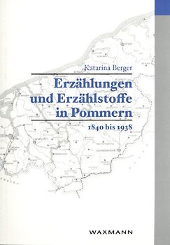 Erzählungen und Erzählstoff in Pommern 1840-1938