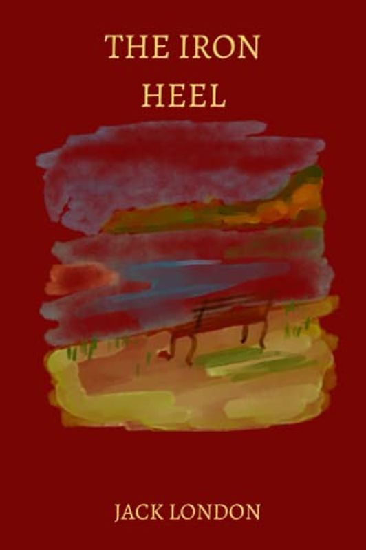the iron heel by jack london