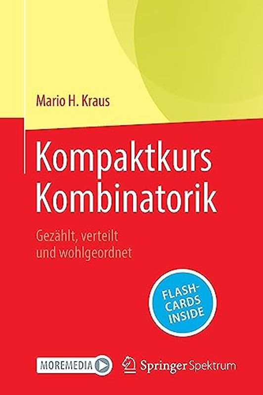 Kompaktkurs Kombinatorik: Gezählt, verteilt und wohlgeordnet