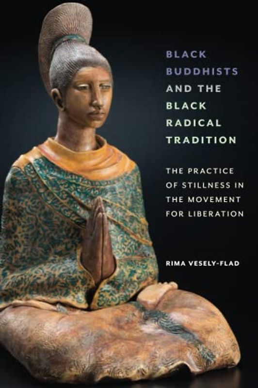 Black Buddhists and the Black Radical Tradition