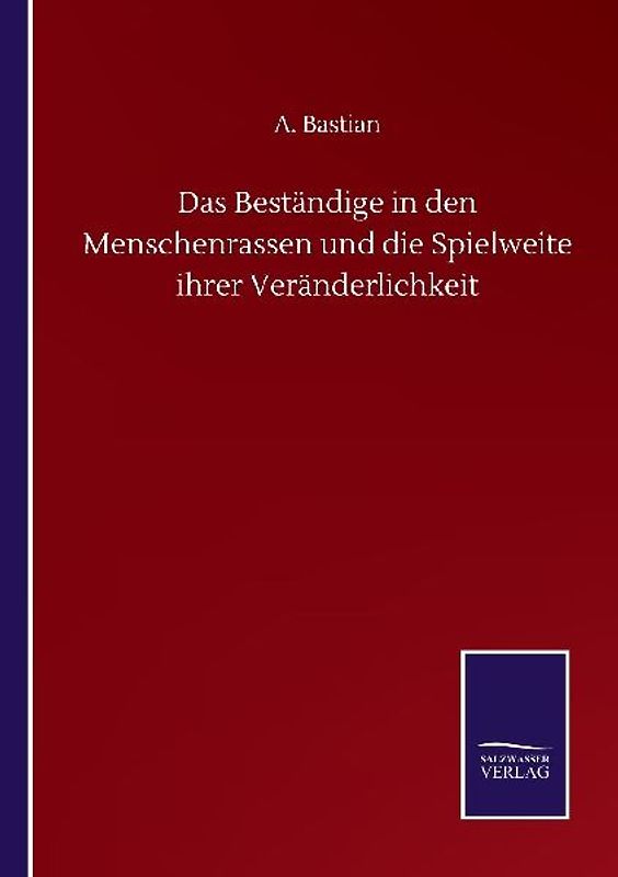 Das Beständige in den Menschenrassen und die Spielweite ihrer Veränderlichkeit