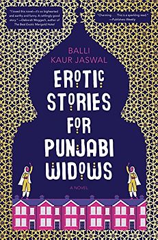 Erotic Stories for Punjabi Widows: A Reese's Book Club Pick
