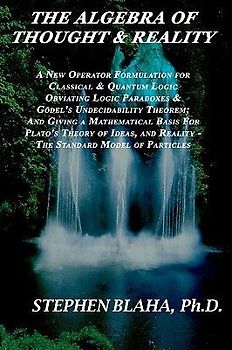 The Algebra of Thought & Reality