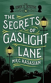 The Secrets of Gaslight Lane (The Gower Street Detective Series, Band 4)