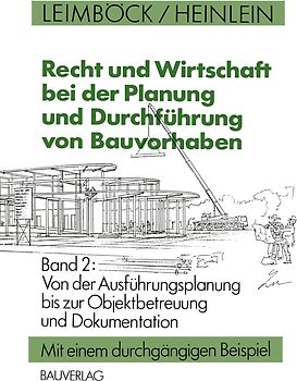 Recht und Wirtschaft bei der Planung und Durchführung von Bauvorhaben